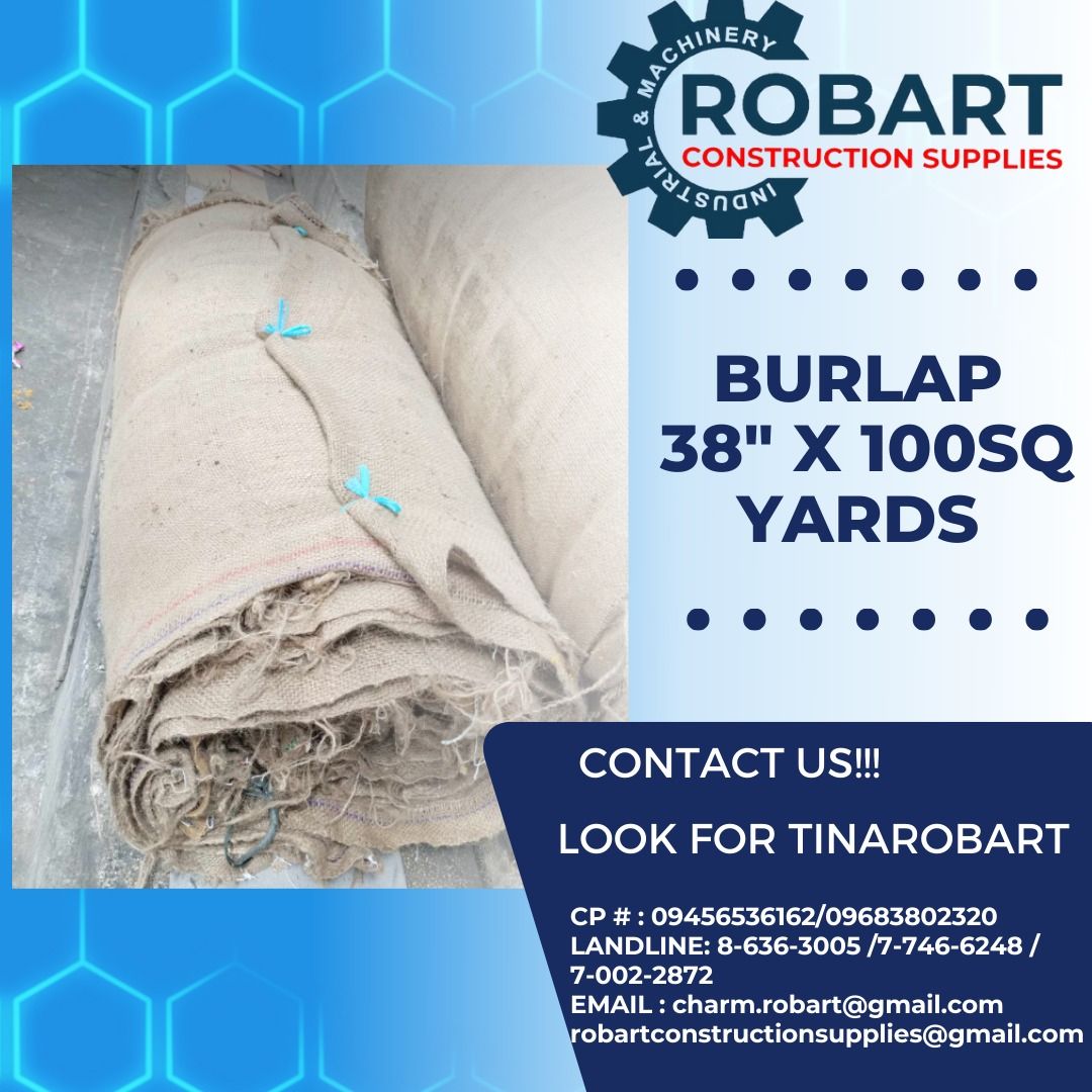 Burlap 38" x 100sq.yards (Category: Construction & Building Materials) located in Manila. Submitted by tina.sales (Listing ID 1300315502, Image 1). Description: Burlap 38" x 100sq.yards ₱5,715 SEND US MESSAGE FOR INQUIRIES ‼️‼️ ~~TINA ROBART~~ 0 9 4 5 6 5 3 6 1 6 2 0 9 6 8 3 8 0 2 3 2 0 LANDLINE: 8 6 3 6 3 0 0 5 / 7 7 4 6 6 2 4 8 / 7 0 0 2 2 8 7 2 EMAIL : c h a r m.r o b ar t @ g m a i l.c o m r o b a r t c o n s t r u c t i o n s u p p l i e s @
