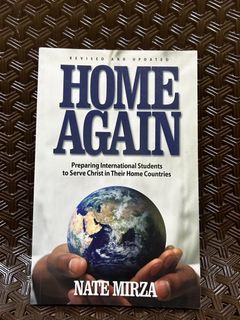 Home Again: Preparing International Students to Serve Christ in their Home Countries by Nate Mirza (Christian Book)