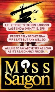 LF: 2 Miss Saigon tickets May 12