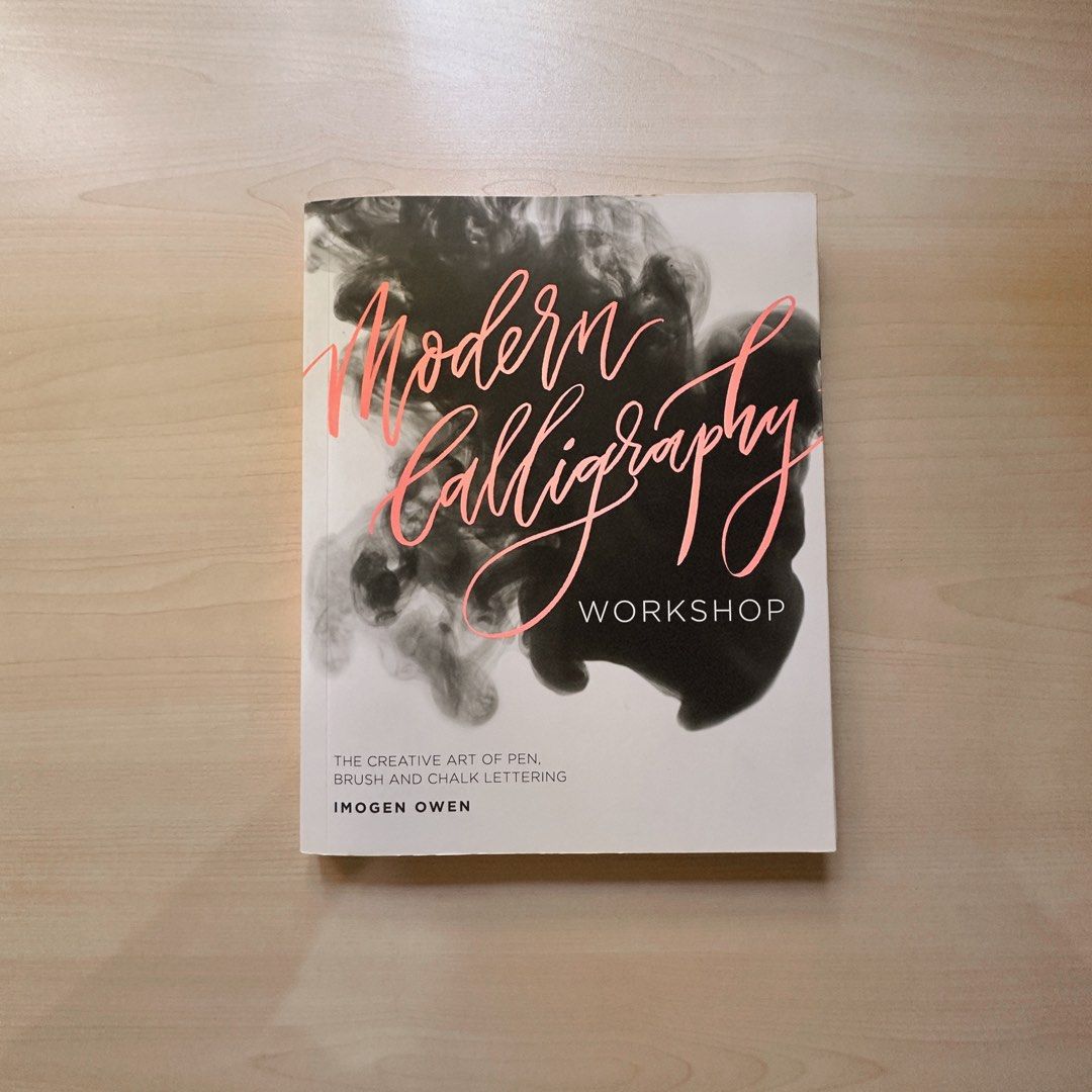 Modern Calligraphy Workshop by Imogen Owen (Category: Storybooks) located in Las Pinas. Submitted by saebisells (Listing ID 1300366119, Image 1). Description: ↠ just opened to check the contents ↠ glossy paper, like a coffee table book ↠ for immediate and advanced learners ↠ pen, brush, and chalk lettering .