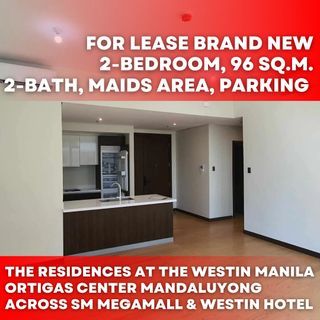 Semi Furnished For Lease Brand New Westin Residences 2Bedroom 96 sqm + Tandem Parking beside Westin Manila Hotel across SM Megamall near Medical City Shangrila Malls