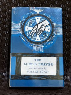 The Lord’s Prayer an exposition by Walter Luthi (Christian Book)