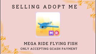MEGA RIDE FLYING FISH ADOPT ME