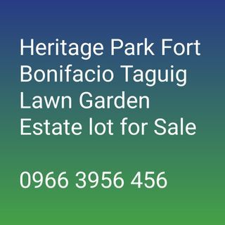 The Heritage Park Fort Bonifacio Taguig   Lawn, Garden, Estate for Sale
