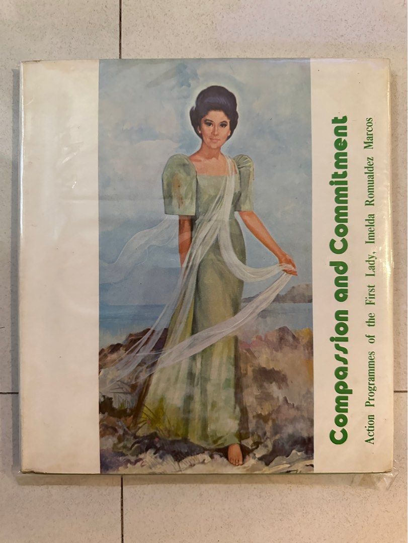 Compassion and Commitment Actions Programmes of the First Lady Imelda Romualdez Marcos (Category: Storybooks) located in Pasay City. Submitted by gahaman02 (Listing ID 1297436697, Image 1). Description: Coffee table book. Good condition. Some flaws and creases.