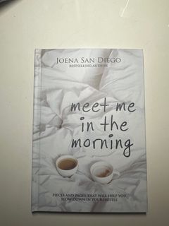 Meet me in the morning by Joena San Diego