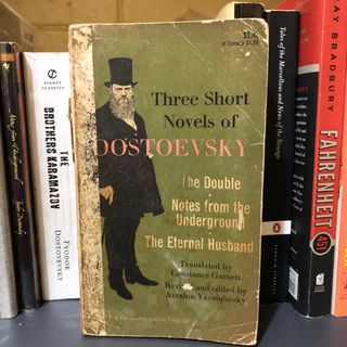 The Double, Notes from Underground, The Eternal Husband by Fyodor Dostoevsky