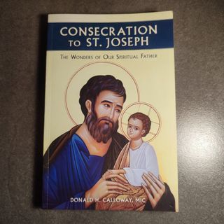 Consecration to St. Joseph by Donald Calloway