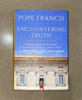 Encountering Truth by Pope Francis