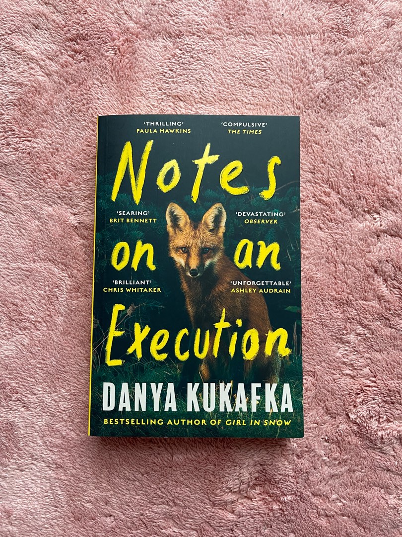 Notes on An Execution by Danya Kukafka, Hobbies & Toys, Books & Magazines, Storybooks on Carousell