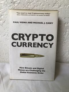 Crypto Currency bu Paul Vigna and Michael Casey