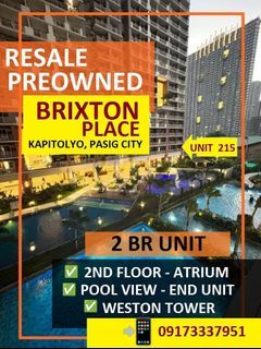 Resale Preowned  2 BR at Brixton Place in  Pasig City 2nd Floor  - End Unit -  Atrium - Pool View