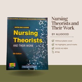 Nursing Theorists and Their Work By Alligood