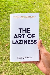 The Art of Laziness by The Library Mindset
