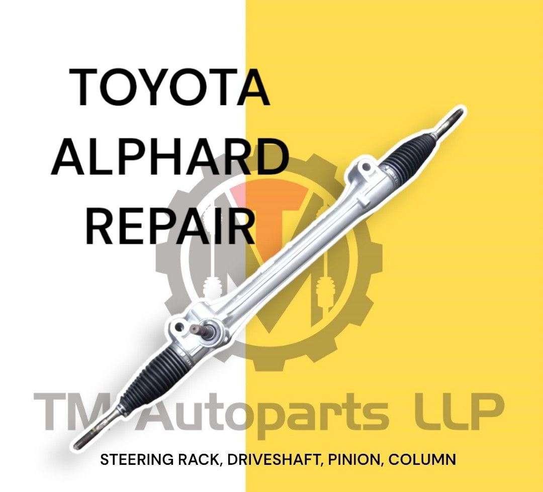 TOYOTA ALPHARD DRIVESHAFT/STEERING RACK/PIONION/COLUMN (REPAIR), Car ...