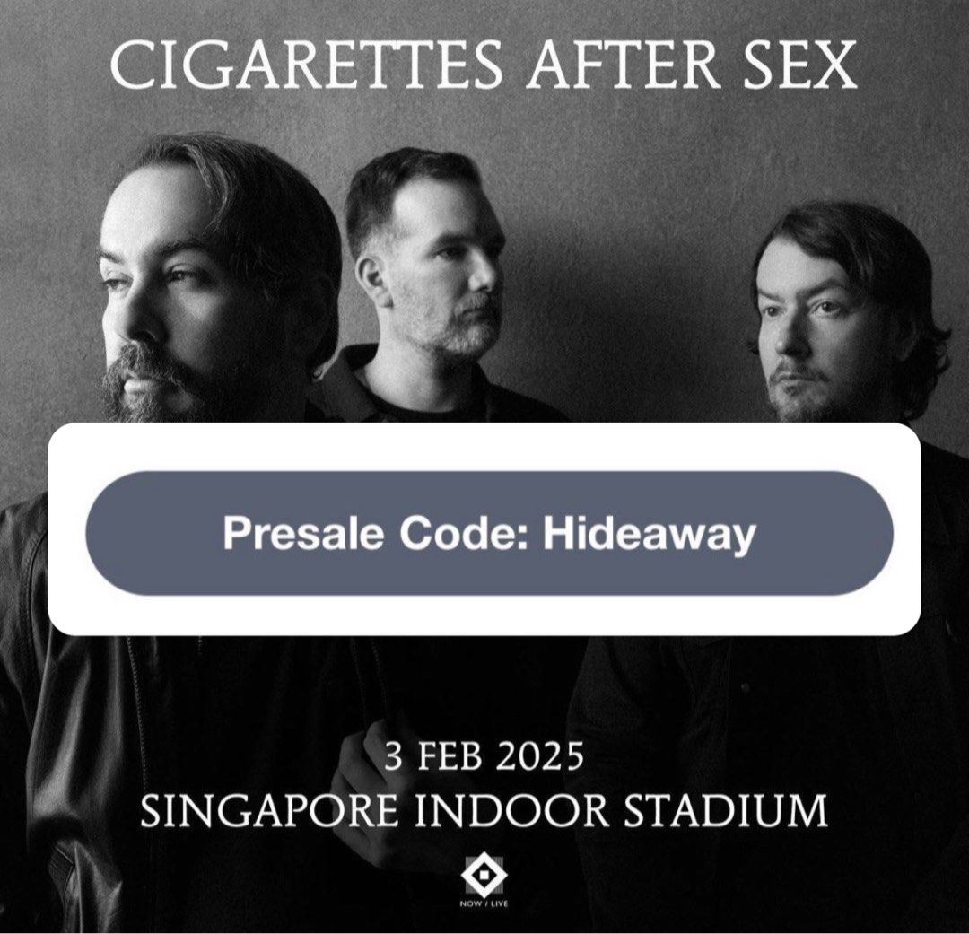 FOC PRESALE Code CAS Cigarettes After Sex HTB Concert Tickets Singapore,  Tickets & Vouchers, Event Tickets on Carousell