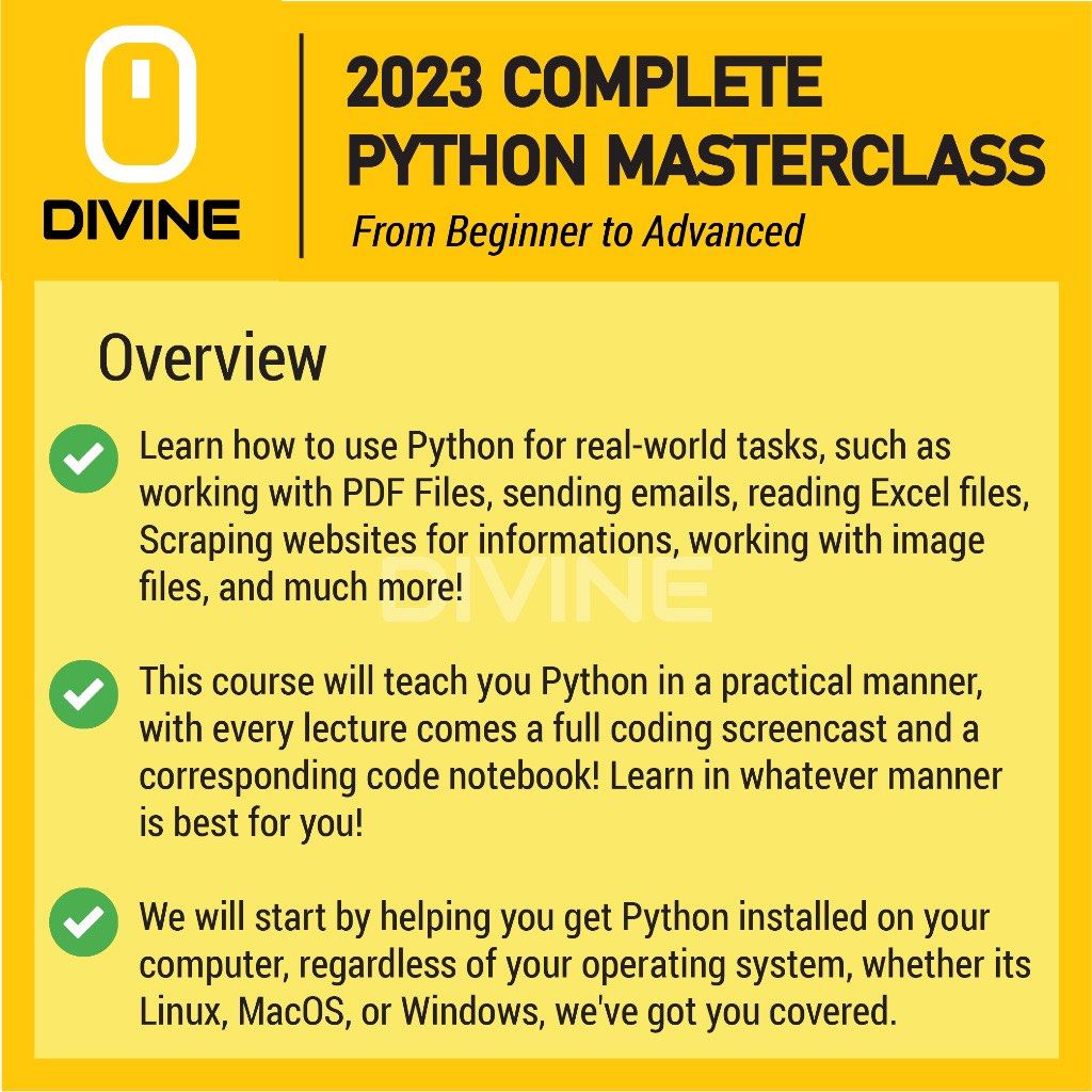 [Video Course] 2023 Complete Python Masterclass Python Tutorial Python Class Programming (Category: Software) located in Singapore. Submitted by software_tech888 (Listing ID 1305637874, Image 2). Description: This is a Video Course for 2023 Complete Python Masterclass - From Beginner to Advanced Level This Video Course Included of: ✔️150+ Lessons Video Course ✔️22+ hours Video Course ✔️Step-By-Step Guide Skill Level: Beginner to Advanced Language