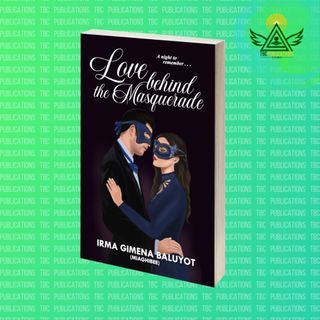 Love Behind the Masquerade by Irma Gimena Baluyot (miaghibee) | TBC Publications (Novel)