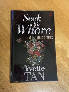Seek Ye Whore and other stories by Yvette Tan