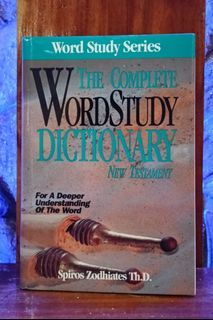 The Complete Word Study Dictionary: New Testament