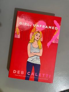 Girl Unframed by Deb Caletti (Hardcover)