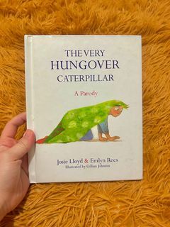The Hungover Caterpillar A Parody Hardbound