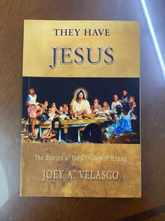 THEY HAVE JESUS - The Stories of the Children of Hapag - JOEY A. VELASCO - COFFEE BOOK TABLE - USED