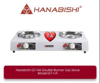 Hanabishi double burner
Gas stove
With 1yr. Warranty
Model: G7-HA
Good quality