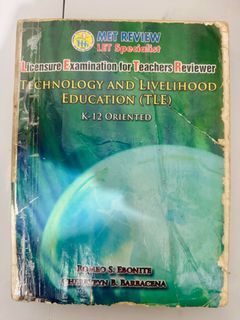 LET Reviewer for TECHNOLOGY AND LIVELIHOOD EDUCATION (TLE) K-12 ORIENTED