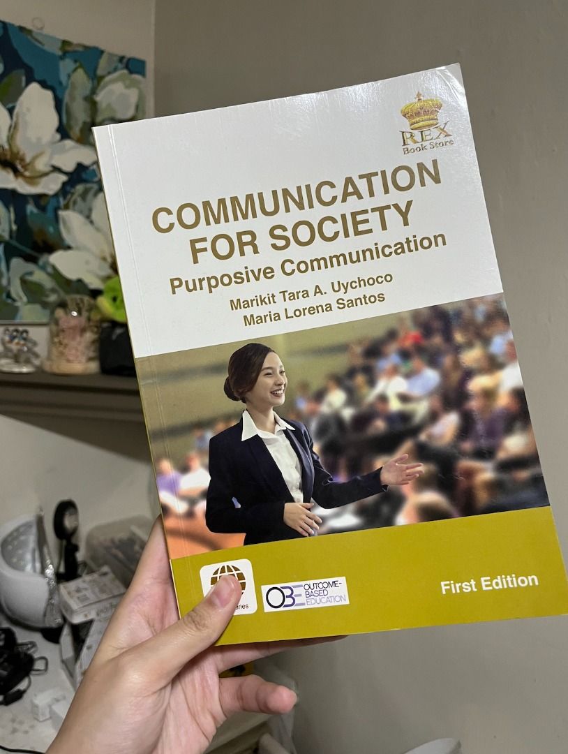 Communication for Society: Purposive Communication (2017 Edition) (Category: Textbooks) located in Quezon City. Submitted by lalapatatas123 (Listing ID 1309241990, Image 1). Description: Communication for Society: Purposive Communication (First Edition) Marikit Tara A. Uychoco | Maria Lorena Santos Rex Book Store, Inc Copyright 2018 Php 250 + SF Condition: Like new, isang sem lang ginamit.