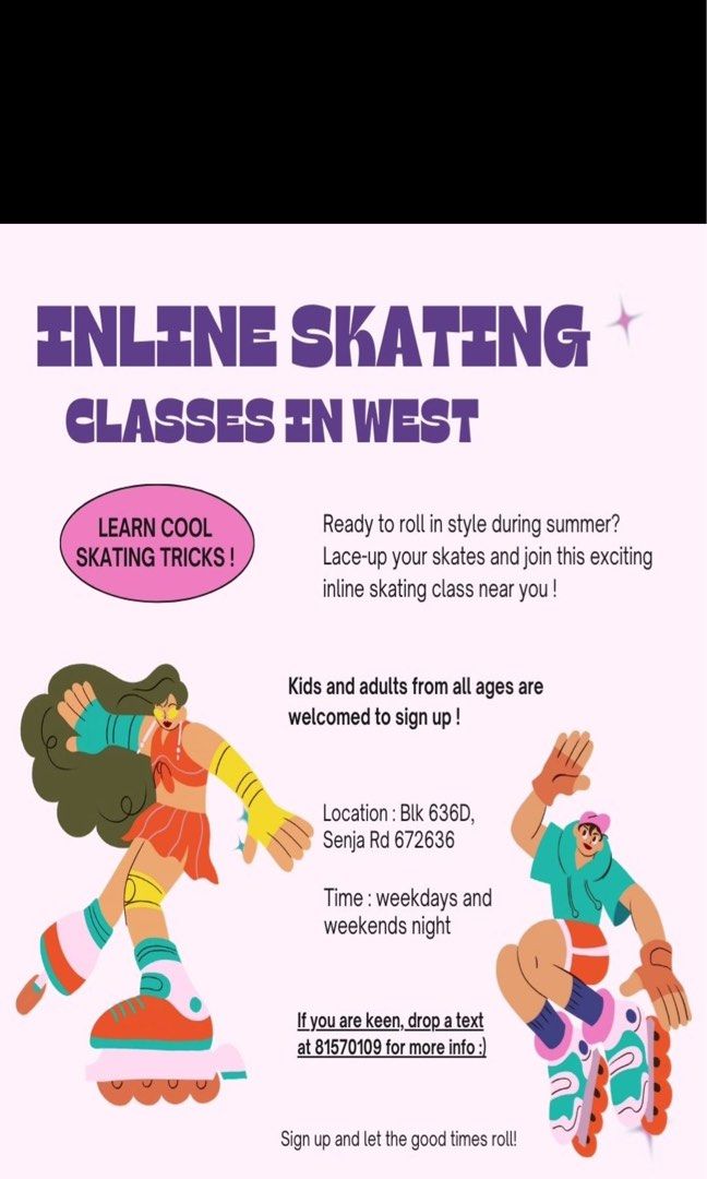 Inline Skating Classes West (Category: Skates, Rollerblades & Scooters) located in Singapore. Submitted by avasrz (Listing ID 1287405523, Image 1). Description: I am a 23-year-old female inline skating instructor with an experience in inline skating for more than 10 years, conducting 1-to-1 classes for kids and adults around Bukit Panjang area Location: Bukit Panjang Timing: Weekdays evening Rate: $40 for 1 hour session Drop me a text here or ws 