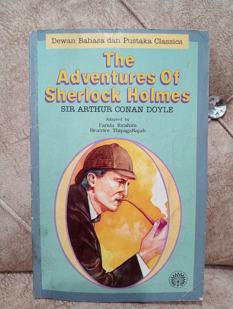The adventures of Sherlock Holmes Sir Arthur Conan Doyle Adapted by ...
