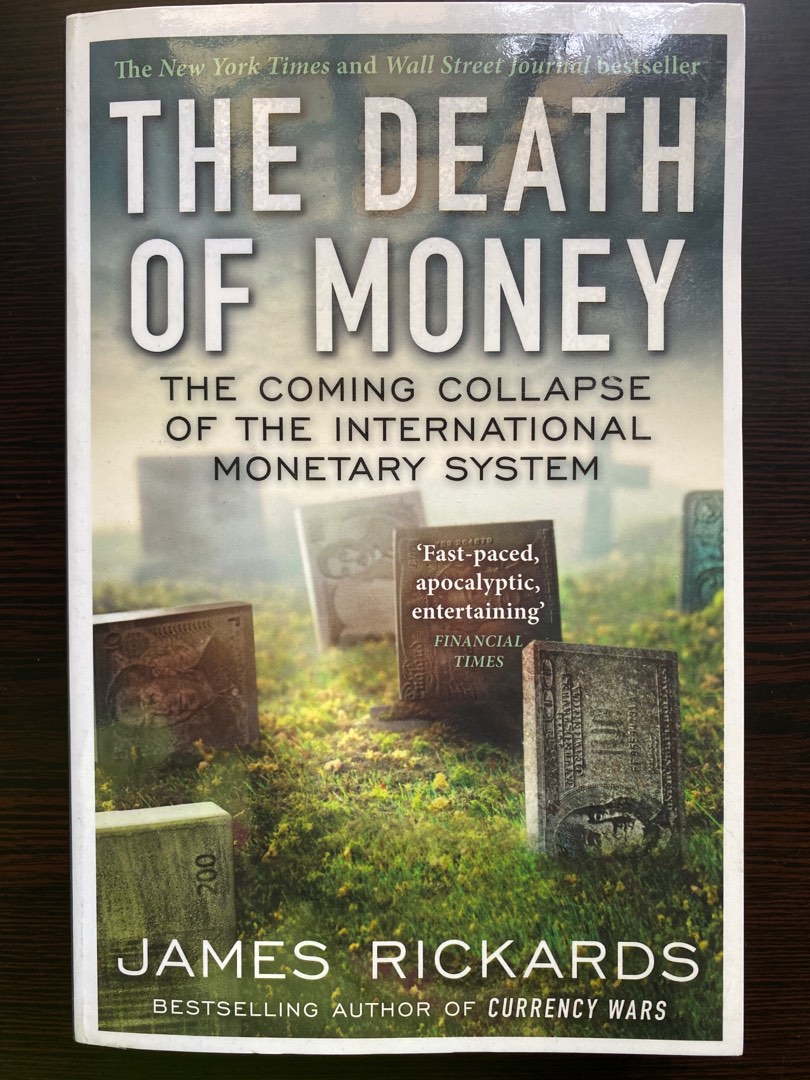 The Death of Money, James Rickards , Hobbies &amp; Toys, Books &amp; Magazines, Storybooks on Carousell