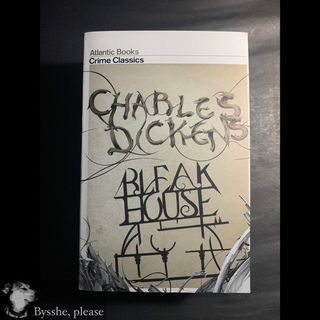Charles Dickens - Bleak House (Atlantic Books Crime Classics)