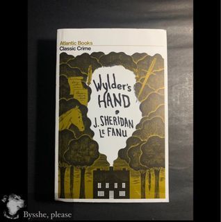 J Sheridan Le Fanu - Wylder’s Hand (Atlantic Books Crime Classics)