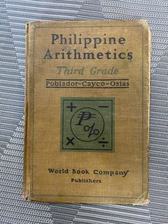 VINTAGE PHILIPPINES WORLD BOOK COMPANY PHILIPPINE ARITHMETICS THIRD GRADE POBLADOR-CAYCO-OSIAS USED 1932