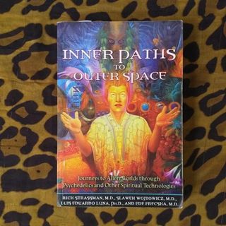 [TPB] SLAWEK WOJTOWICZ & LUIS EDUARDO LUNA: INNER PATHS TO OUTER SPACE | JOURNEYS TO ALIEN WORLDS THROUGH PSYCHEDELICS AND OTHER SPIRITUAL TECHNOLOGIES | VISIONARY PLANTS/PSYCHOLOGY