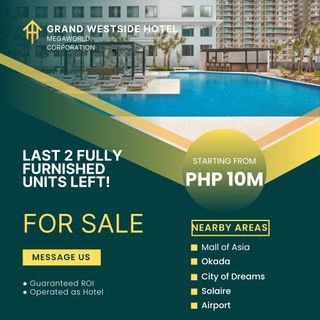 Grand Westside Hotel Condotel by Megaworld in Bay Area near okada, city of dreams, solaire, Airport and Mall of Asia