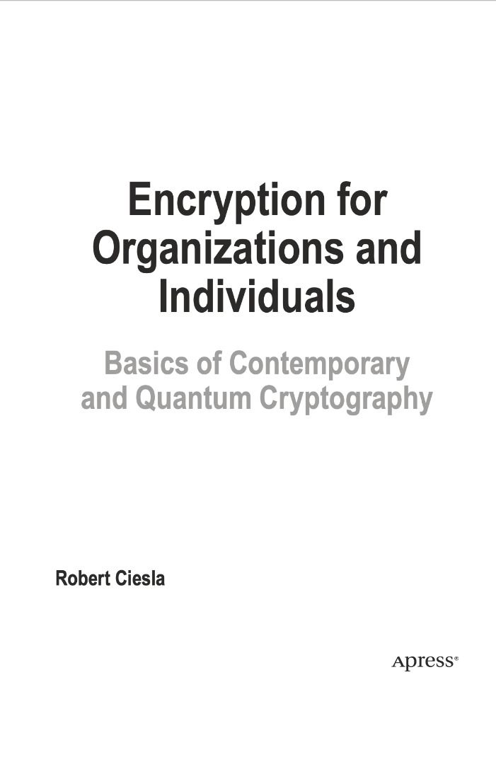 Encryption for Organizations and Individuals: Basics of Contemporary ...