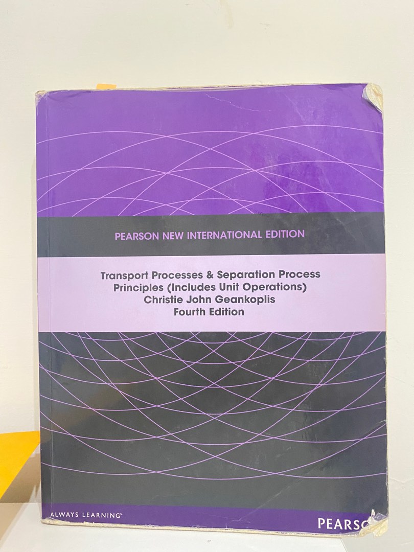 Transport Processes and Separation Process Principles (Includes Unit Operations): International Edition Geankoplis， Christie John Transport Processes and Separation Process Principles