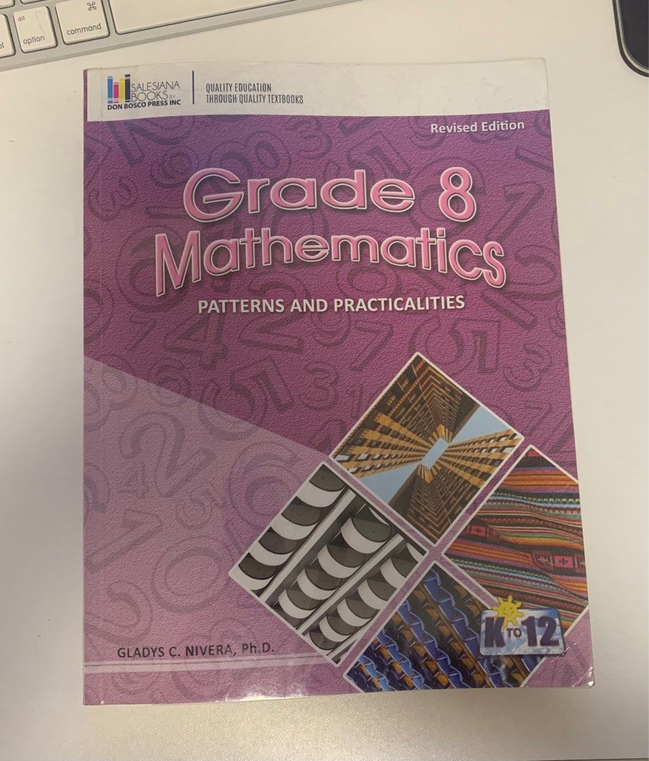 Grade 8 - Mathematics Patterns and Practicalities (Category: Textbooks) located in Paranaque City. Submitted by AnZStorecellent (Listing ID 1315494381, Image 1). Description: Grade 8 - Mathematics Patterns and Practicalities Copyright 2018 Don Bosco Press Inc The only pages with writings are those in the attached photos which totals to 4 pages. Everything else is clean. No torn or folded pages..