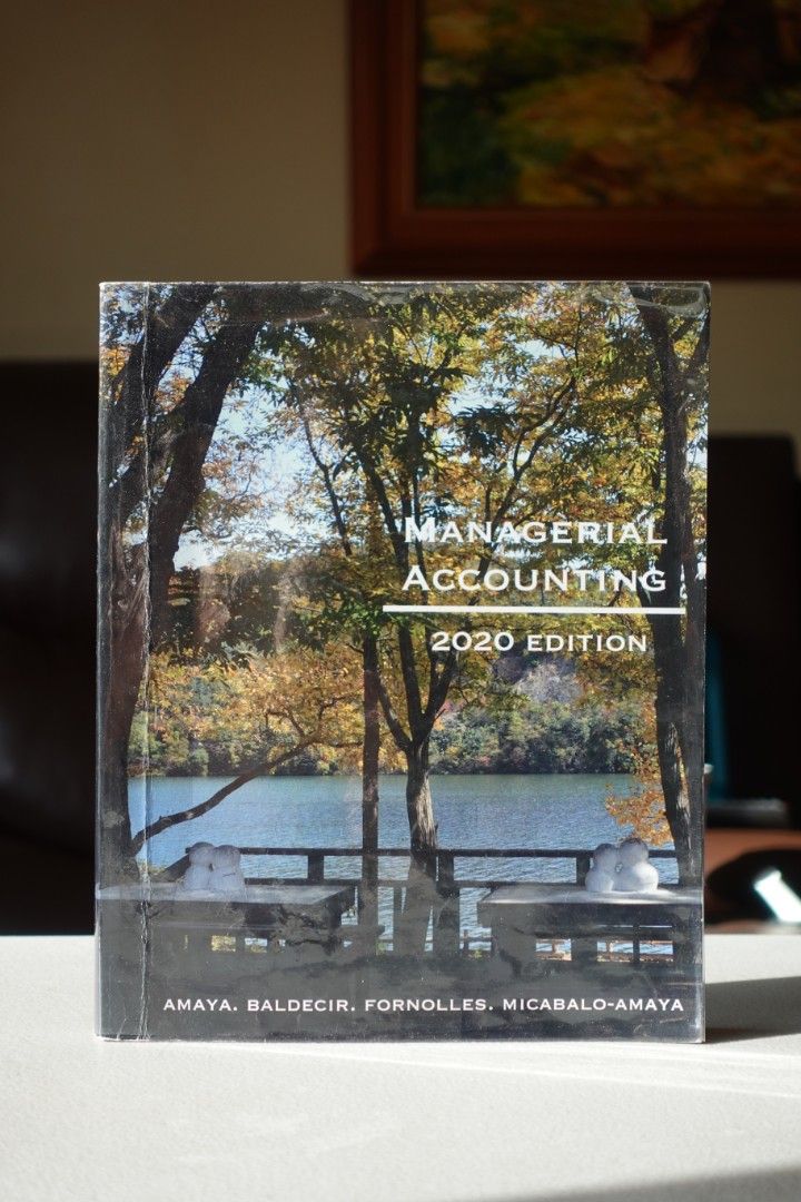 Managerial Accounting | 2020 Edition | Amaya (Category: Textbooks) located in Cebu City. Submitted by tiffyalva12 (Listing ID 1315658388, Image 1). Description: Managerial Accounting 2020 Edition AMAYA BALDECIR FORNOLLES MICABALO-AMAYA Condition: Well used Note: I have other accounting books available. Prices are slightly negotiable. Pm me if interested :).