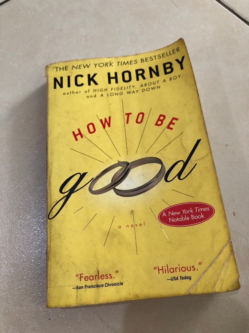 How to Be Good by Nick Hornbu (Category: Storybooks) located in Mandaluyong City. Submitted by tinskyrey (Listing ID 1316689594, Image 1). Description: How to Good by Nick Hornby Fiction Paperback Well-used Price: Php150 SF c/o buyer MOP: BPI/GCash/Maya Buy 5 or more books for bulk discount #preloved #usedbooks #paperback #nickhornby.
