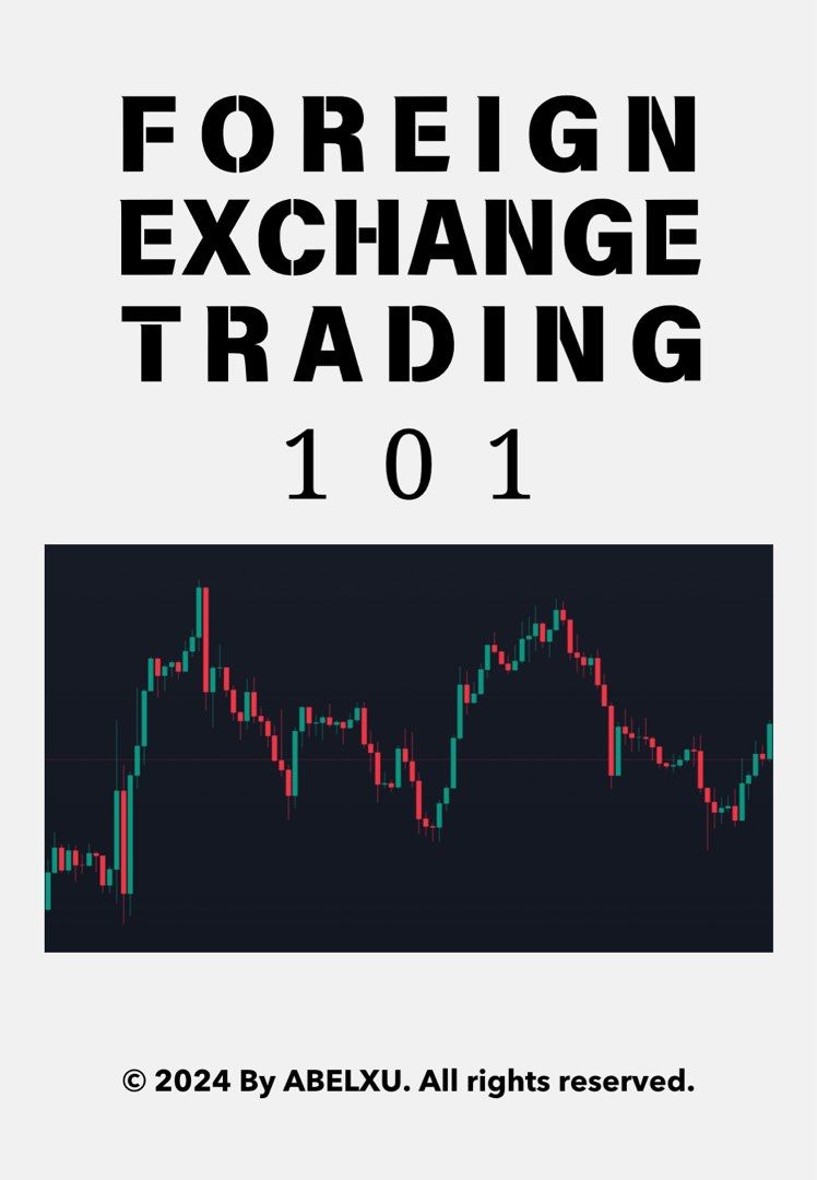 Foreign Exchange Trading 101 (FOREX TRADING), Hobbies & Toys, Books &  Magazines, Fiction & Non-Fiction on Carousell