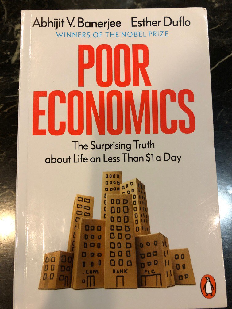 Poor Economics by Abhijit V. Banerjee& Esther Duflo (Nobel Prize