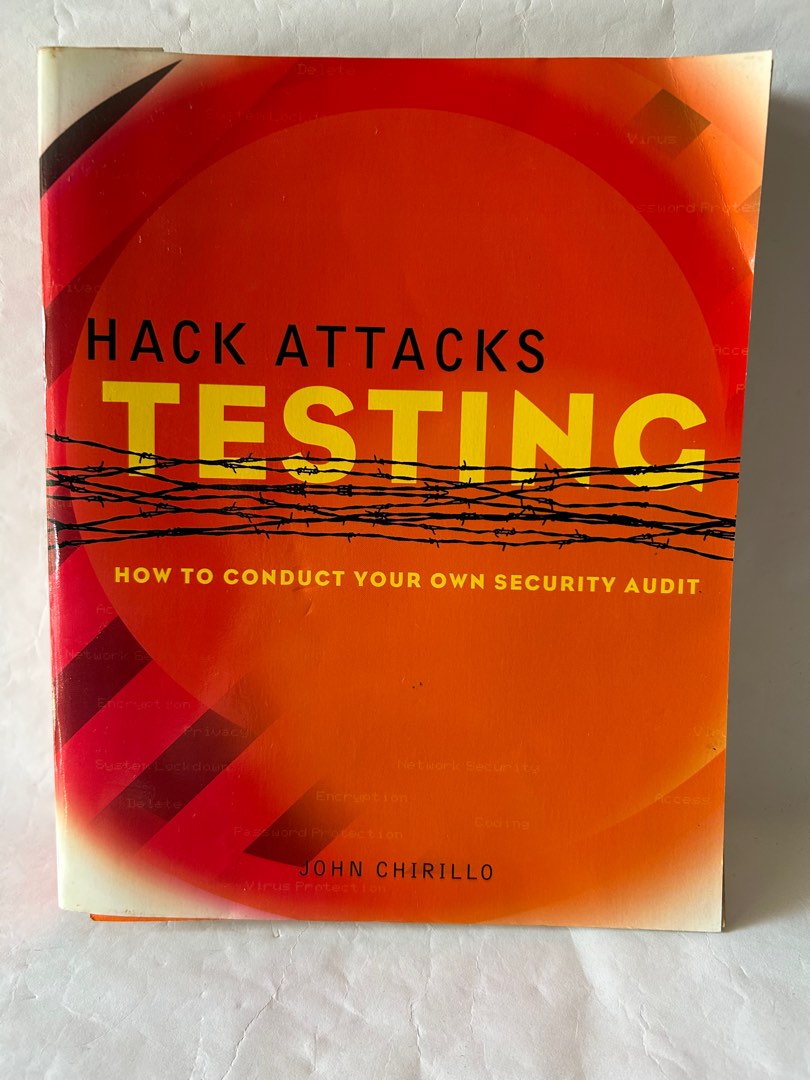 Hack Attacks Testing How To Conduct Your Own Security Audit, Hobbies ...