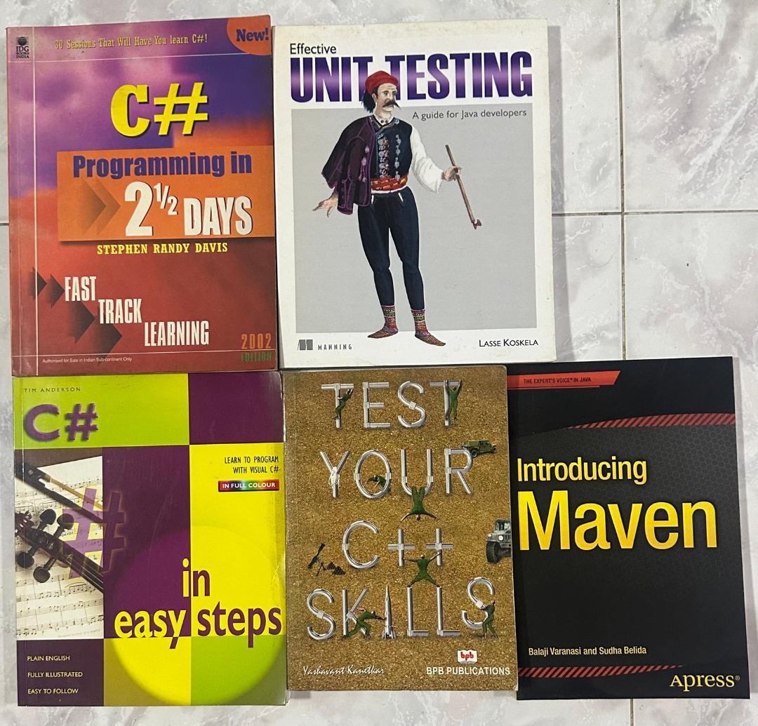 C# in 2.5 Days + C# Easy Steps + Effective Unit Testing + Test Your C++ ...