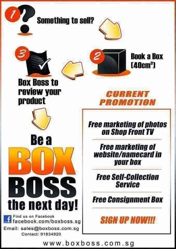 Consignment Shop (Category: Announcements) located in Singapore. Submitted by bevanang88 (Listing ID 1320753207, Image 1). Description: BOX BOSS is a box concept shop which specialises in helping young entrepreneurs to scale their business at our retail shops with very low fees allowing young entrepreneurs to learn and fine tune their businesses as they can start almost immediately. Since 2012 we have been operating in various shopping malls sell