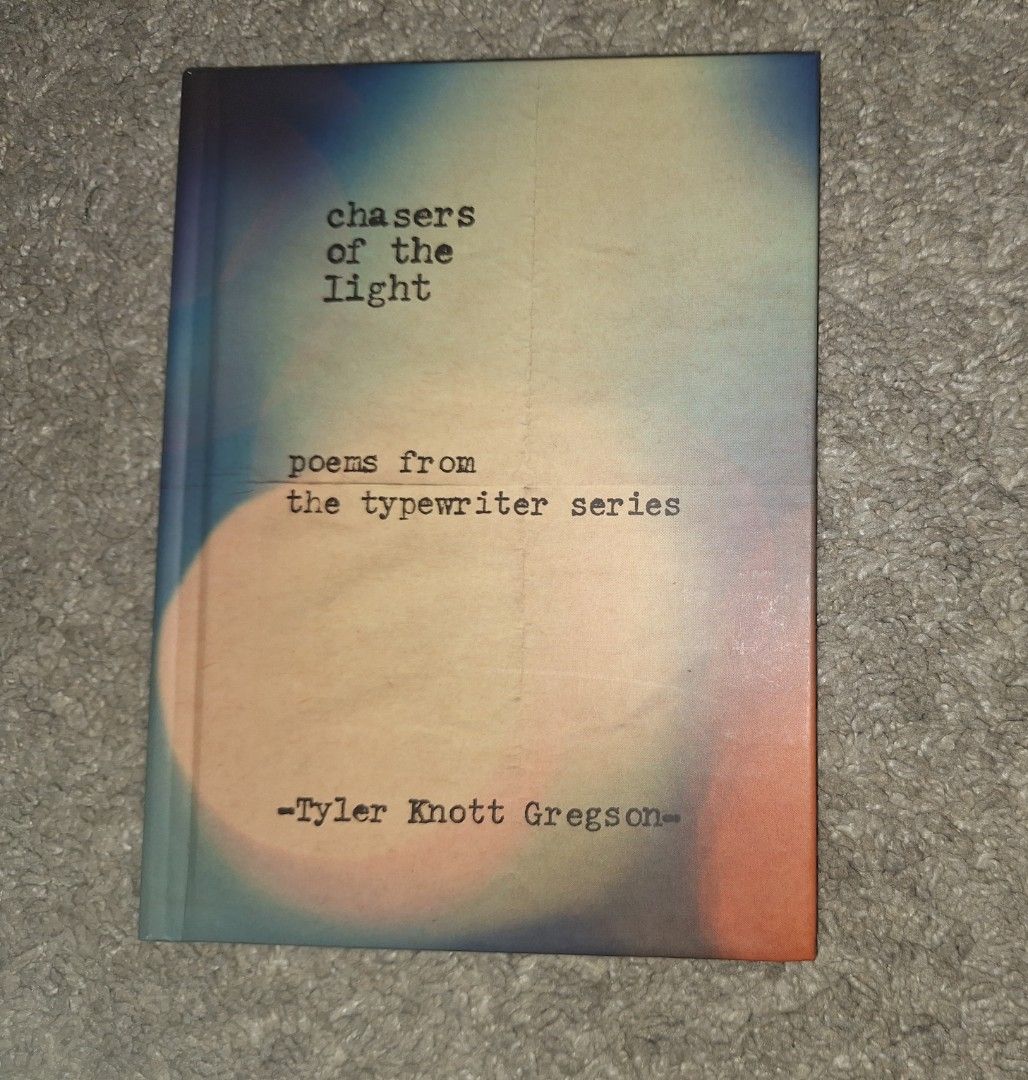 Chasers of Light: Poems from the typewriter series by Tyler Knott Gregson, Hobbies &amp; Toys, Books ...