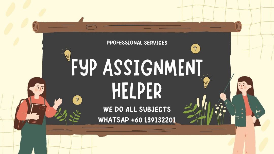 FYP Helper / Assignment Helper / Quiz Helper / Coding helper, Services ...